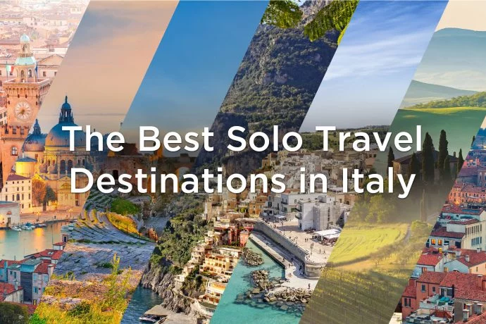 Blog Montage - The Best Solo Travel Destinations in Italy