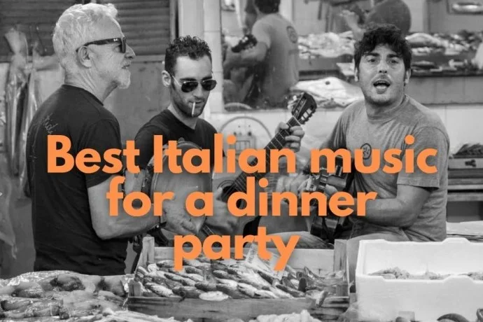 Best Italian music for a dinner party