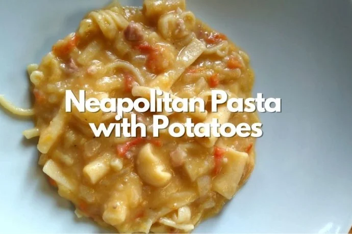 Neapolitan Pasta with Potatoes