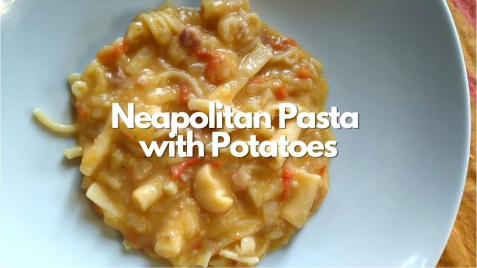 Neapolitan Pasta with Potatoes