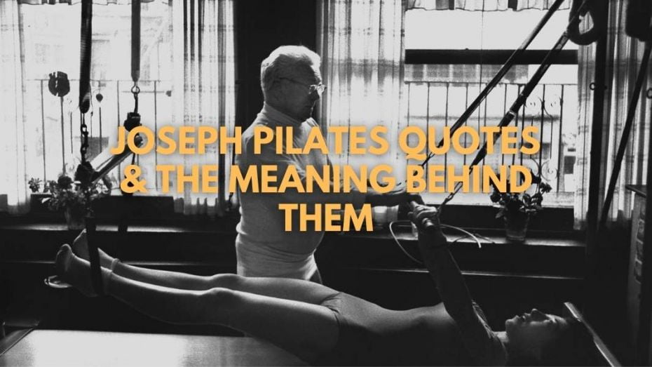 Joseph Pilates Quotes The Meanings Behind Flavours