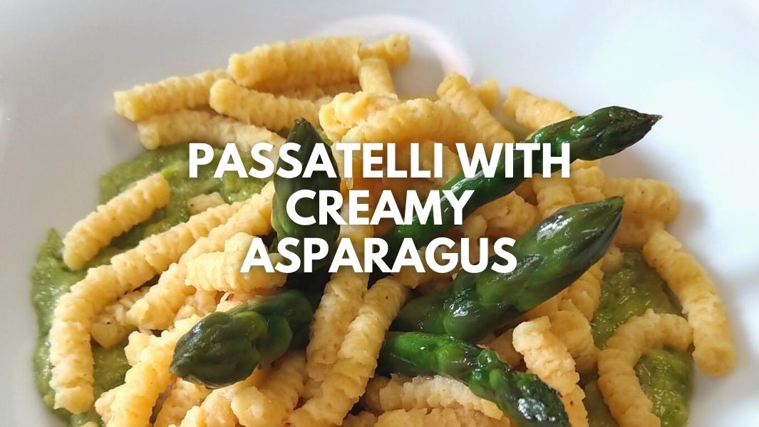 Pasatelli with creamy asparagus