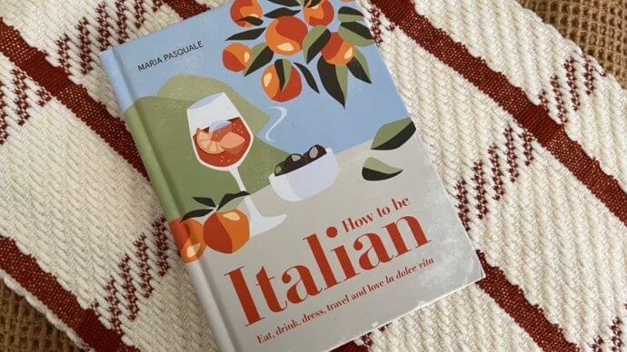 How to be Italian gives you an insight to the Italian lifestyle