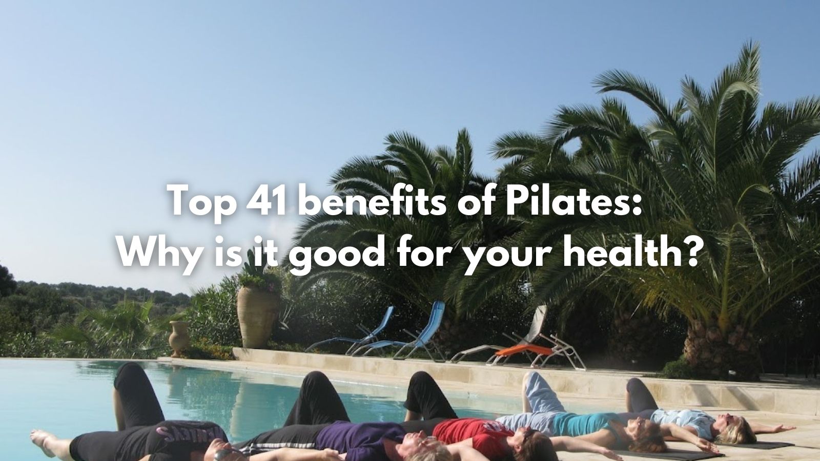 What Does Pilates Do for Your Body? Top 6 Benefits