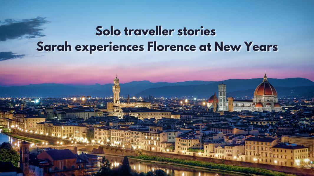 Solo traveller stories - Sarah experiences Florence