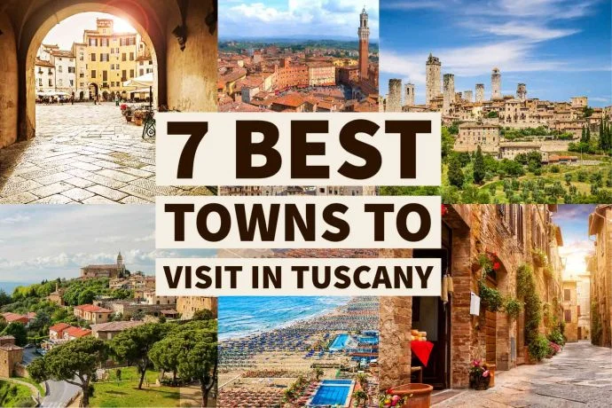 7 Best Towns to Visit in Tuscany
