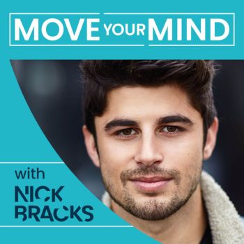 Move Your Mind podcast with Nick Bracks.