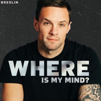 The 'Where Is My Mind?' podcast with Niall Breslin.