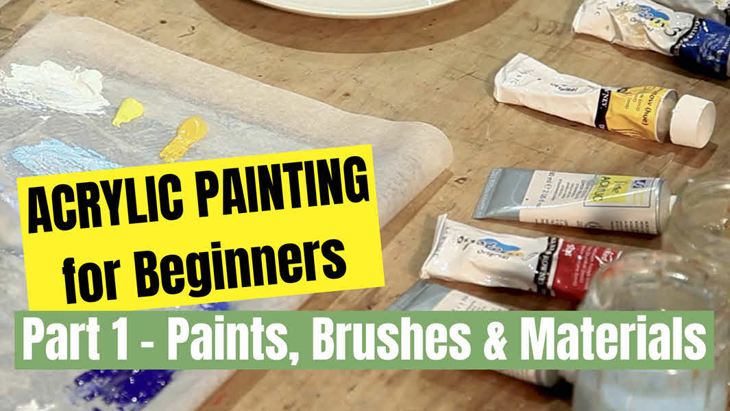 Choosing paints, brushes and materials to use as a beginner in acrylic painting.